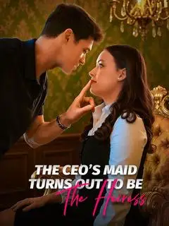 The CEO's Maid Turns Out To Be The Heiress poster