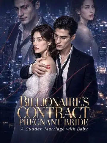 Billionaire's Contract Pregnant Bride:A Sudden Marriage With Baby poster