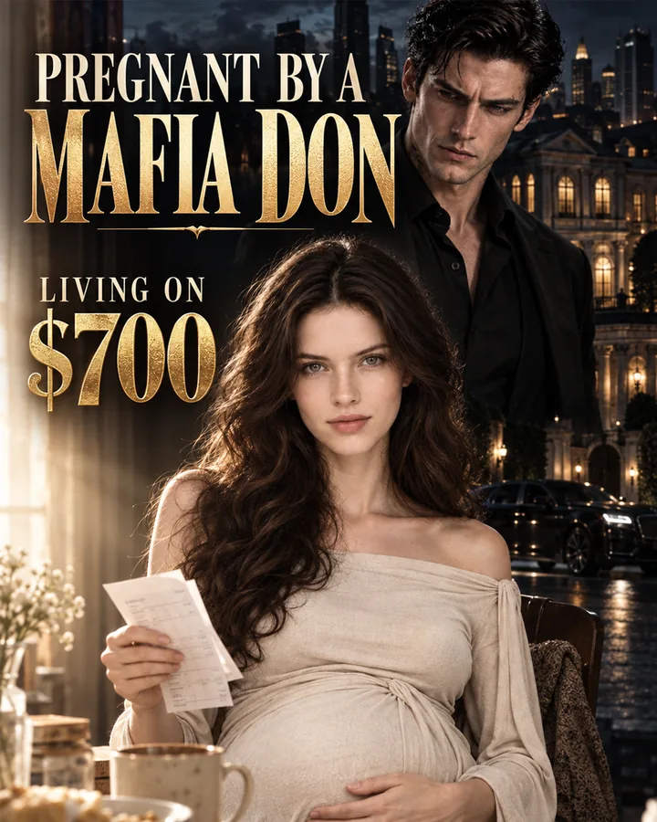 Pregnant by a Mafia Don, Living on $700 poster