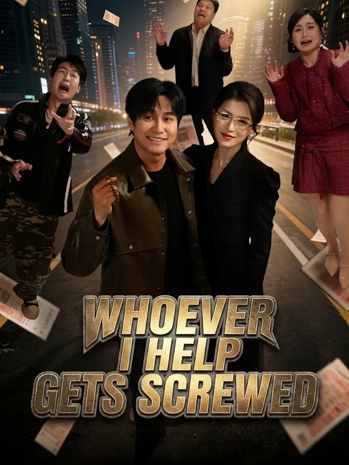 Whoever I Help Gets Screwed poster