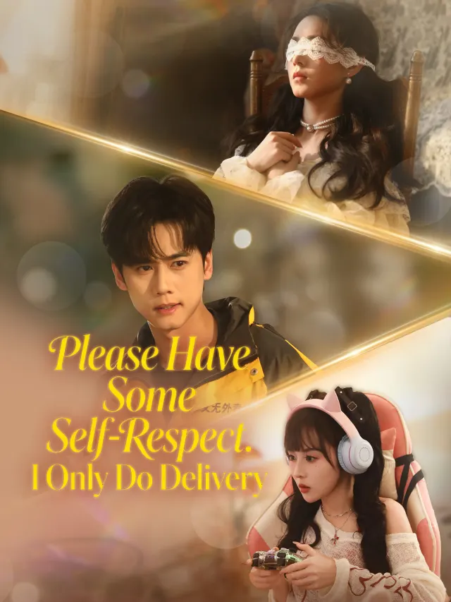 Please Have Some Self-Respect. I Only Do Delivery poster