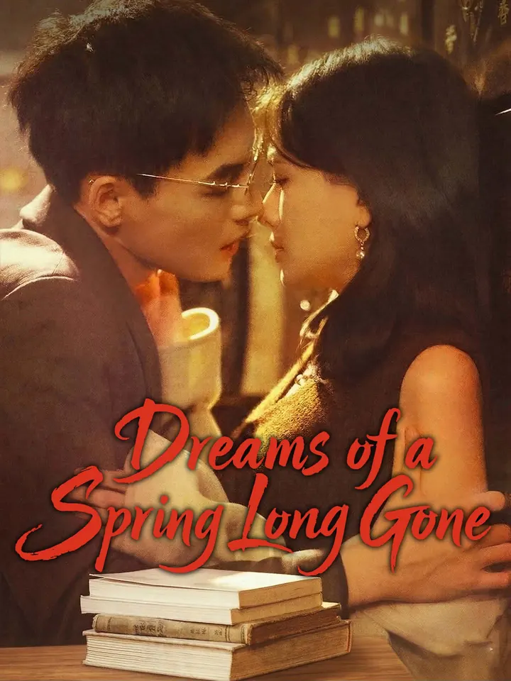 Dreams of a Spring Long Gone poster