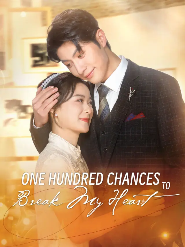 One Hundred Chances to Break My Heart poster