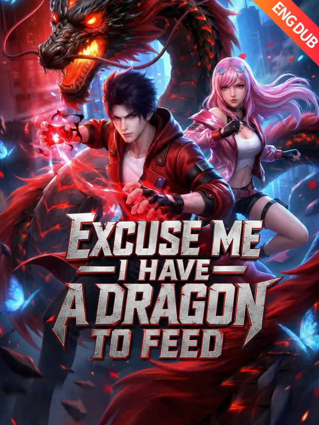 [ENG DUB] Excuse Me I Have a Dragon to Feed poster
