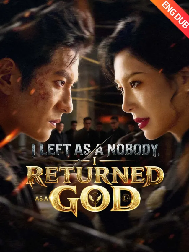 [ENG DUB] I Left as a Nobody, I Returned as a God poster