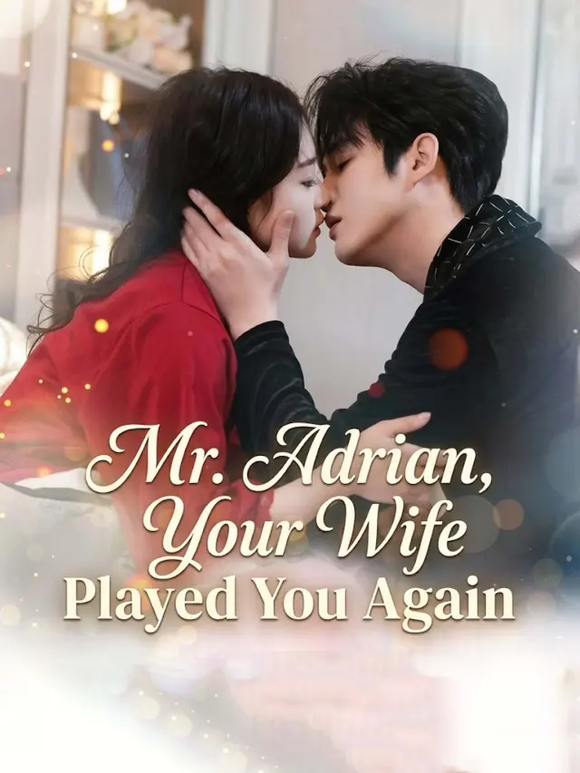 Mr. Adrian, Your Wife Played You Again poster
