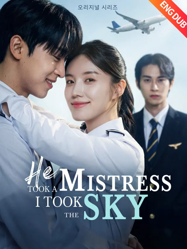[ENG DUB] He Took A Mistress I Took the Sky poster