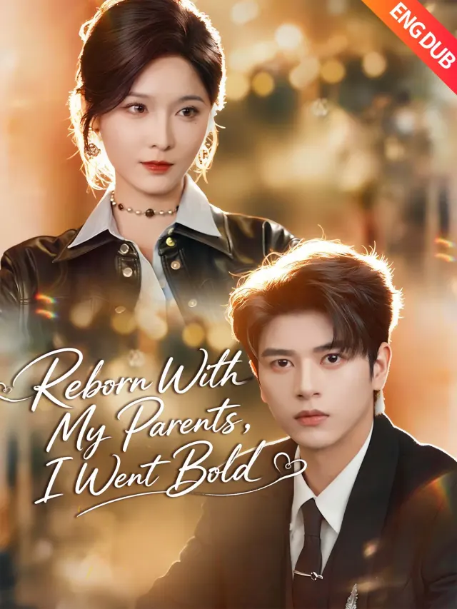 [ENG DUB] Reborn With My Parents, I Went Bold poster