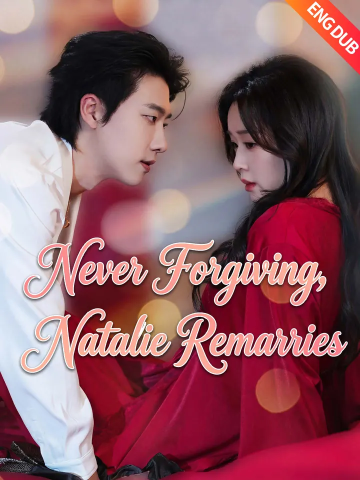 [ENG DUB] Never Forgiving, Natalie Remarries poster