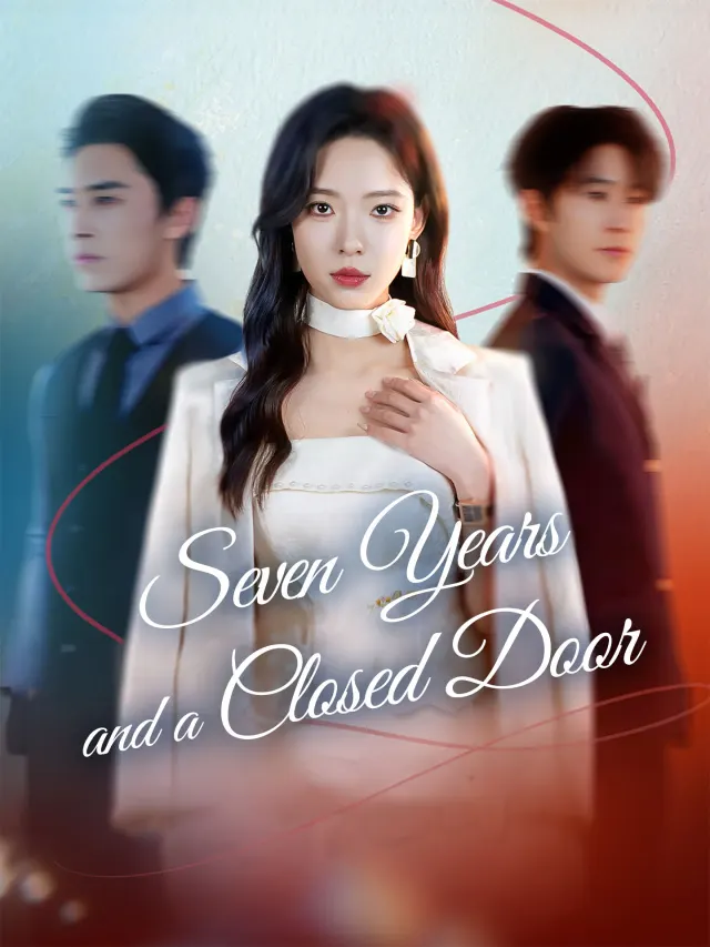 Seven Years and a Closed Door poster