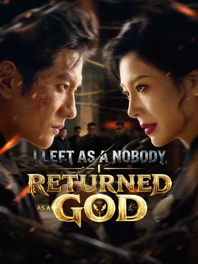 I Left as a Nobody, I Returned as a God poster