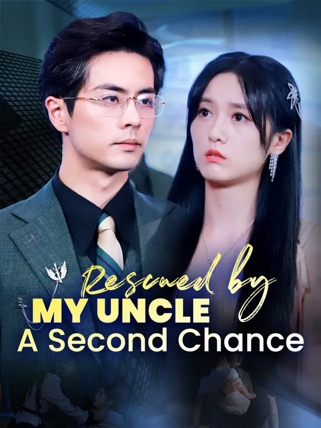 Rescued by My Uncle: A Second Chance poster