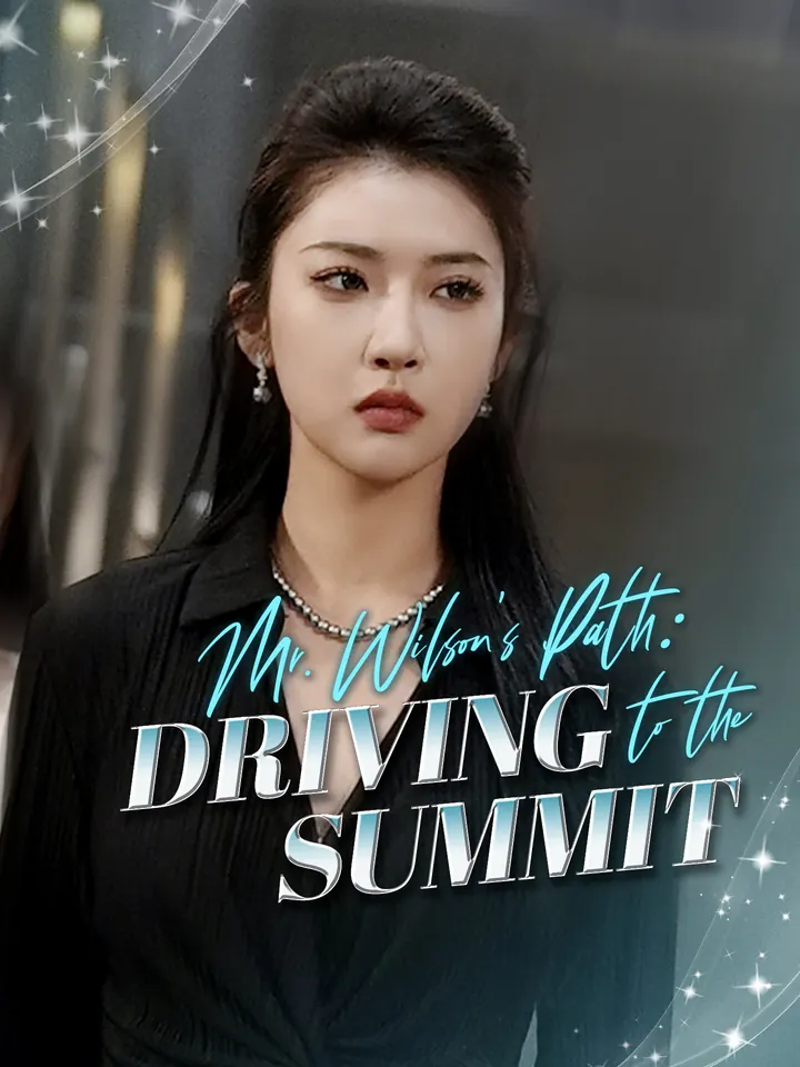Mr. Wilson's Path: Driving to the Summit poster