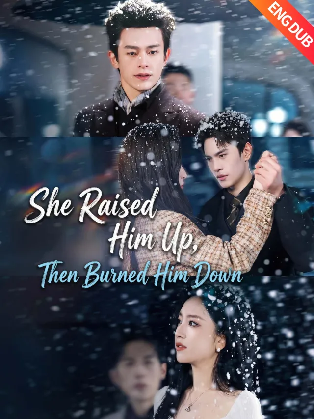 [ENG DUB] She Raised Him Up, Then Burned Him Down poster