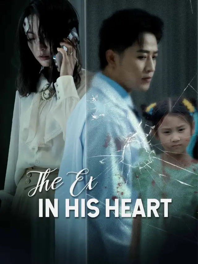 The Ex in His Heart poster
