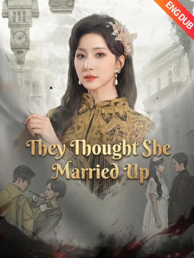 [ENG DUB] They Thought She Married Up poster