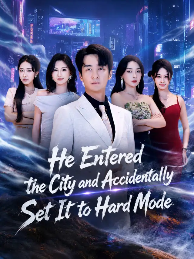 He Entered the City and Accidentally Set It to Hard Mode poster