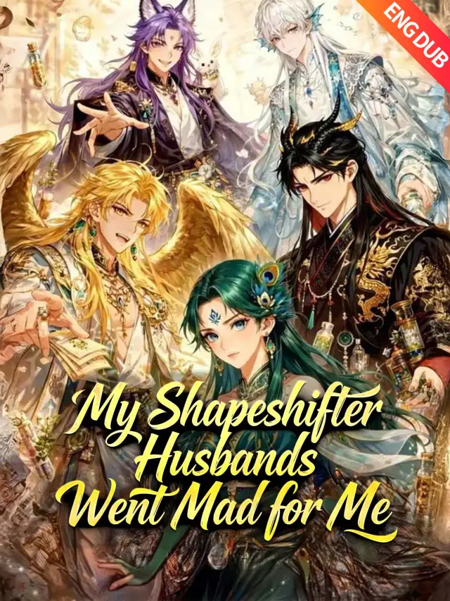 [ENG DUB] My Shapeshifter Husbands Went Mad for Me poster