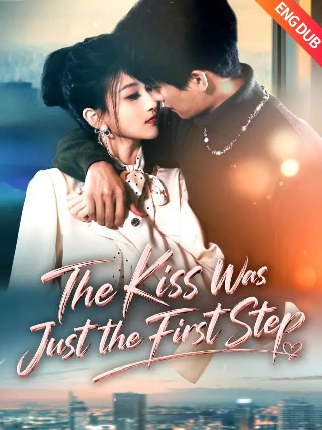 [ENG DUB] The Kiss Was Just the First Step poster