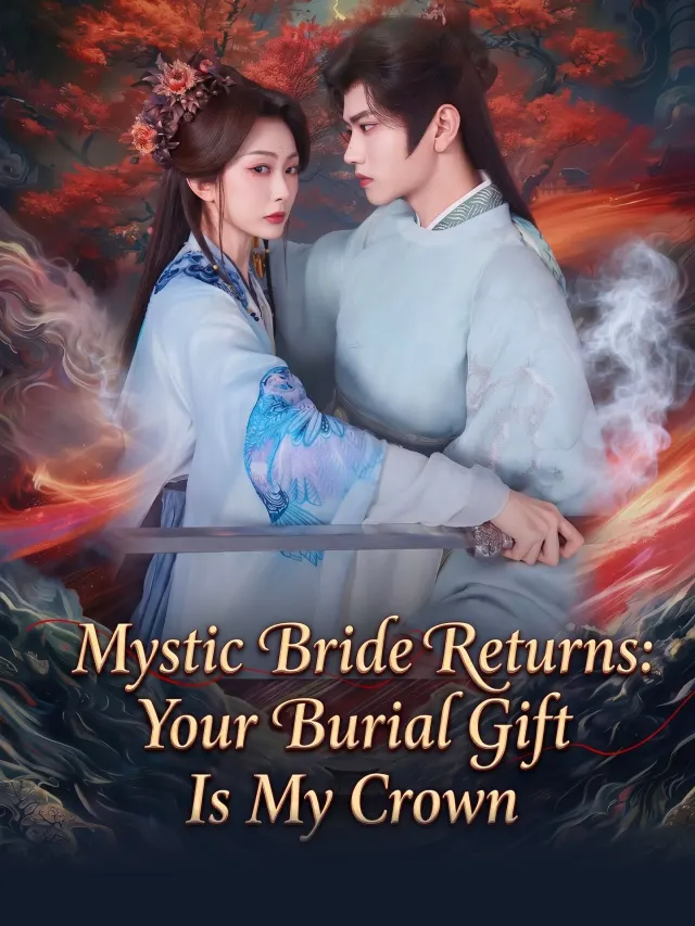 Mystic Bride Returns: Your Burial Gift Is My Crown poster
