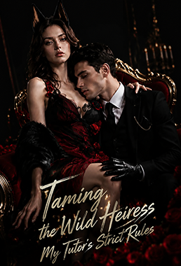 Taming the Wild Heiress: My Tutor's Strict Rules poster