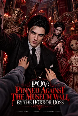 POV: Pinned Against the Museum Wall by the Horror Boss poster