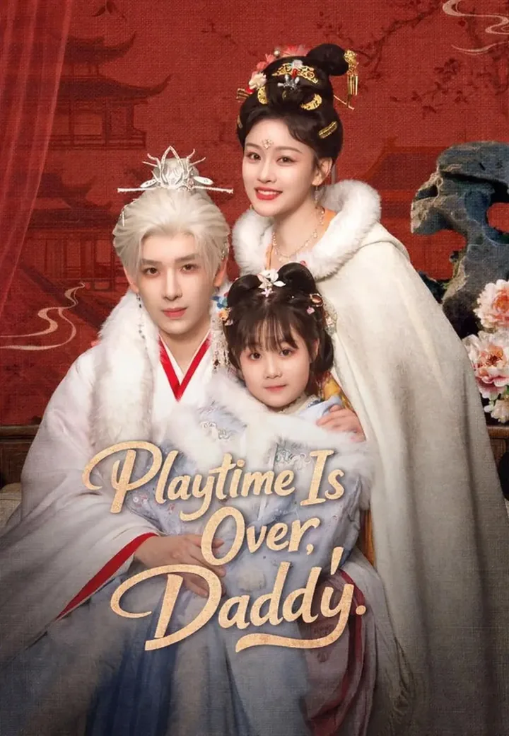 Playtime Is Over, Daddy poster