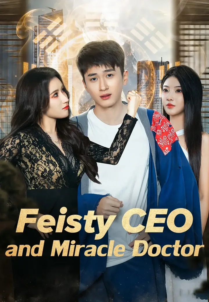 Feisty CEO and Miracle Doctor poster