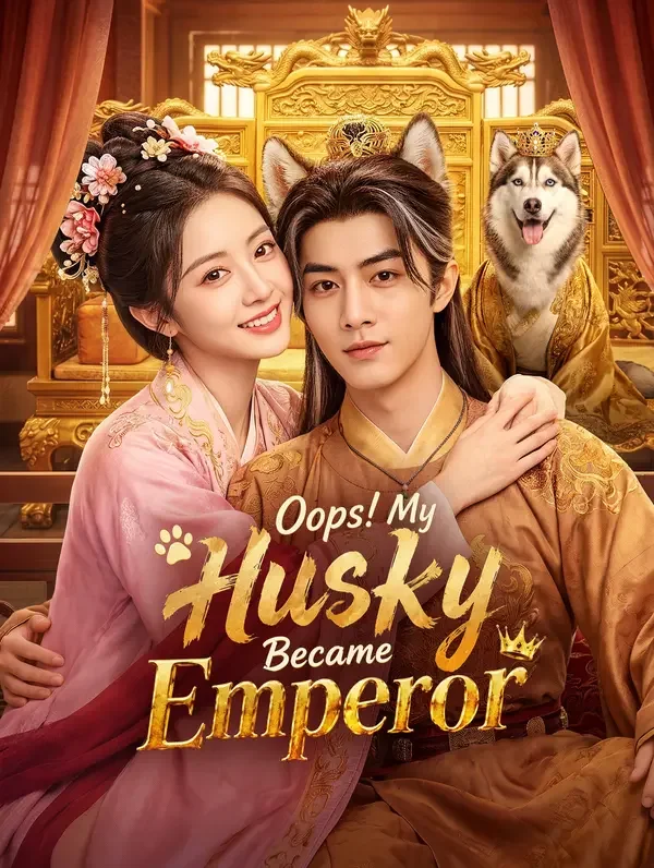 Oops! My Husky Became Emperor poster