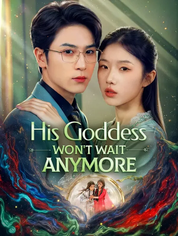 His Goddess Won't Wait Anymore poster
