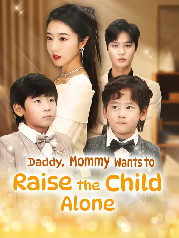Daddy, Mommy Wants to Raise the Child Alone poster