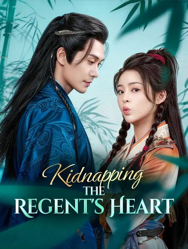 Kidnapping the Regent's Heart poster