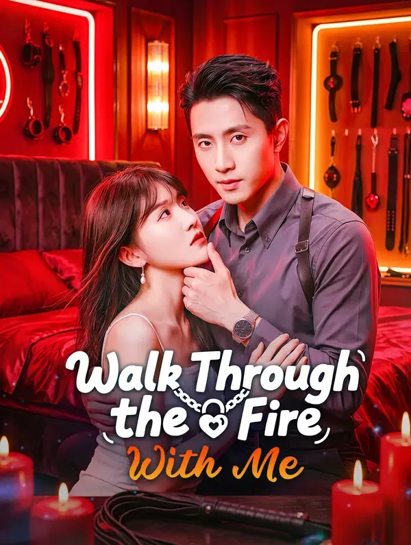 Walk Through the Fire With Me poster