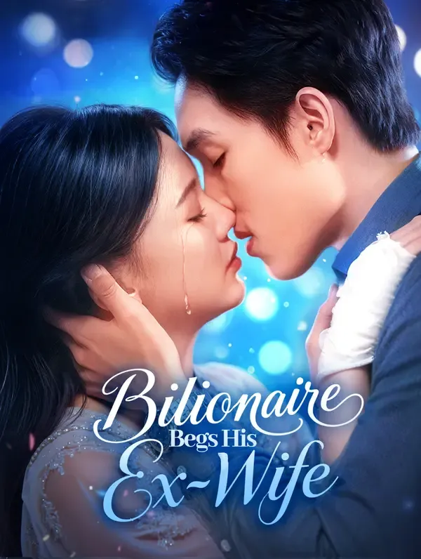 Billionaire Begs His Ex-Wife poster