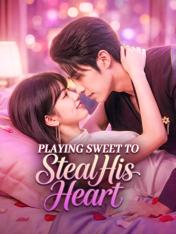 Playing Sweet to Steal His Heart poster