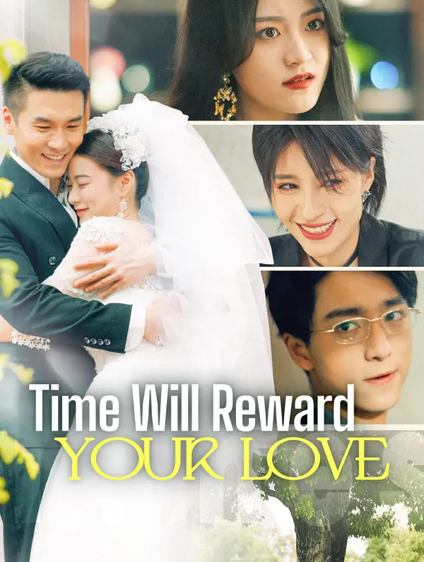 Time Will Reward Your Love poster