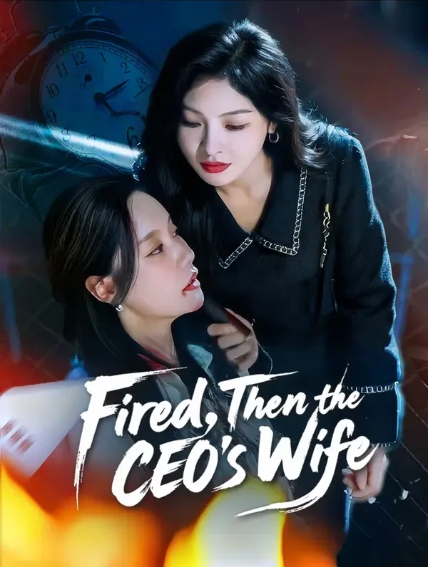 Fired, Then the CEO's Wife poster