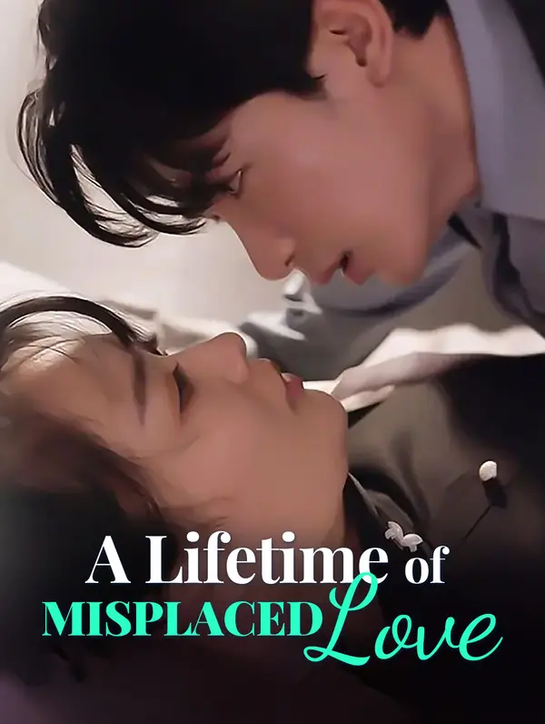 A Lifetime of Misplaced Love poster