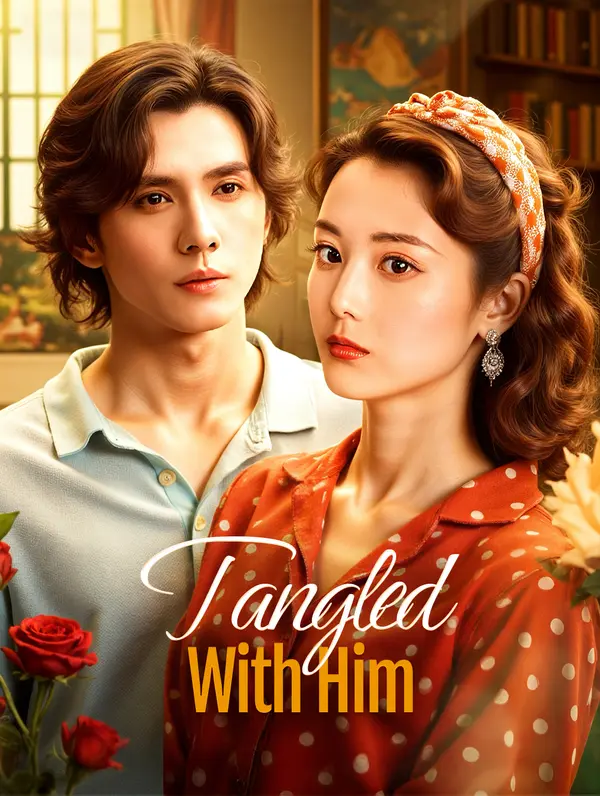 Tangled With Him poster