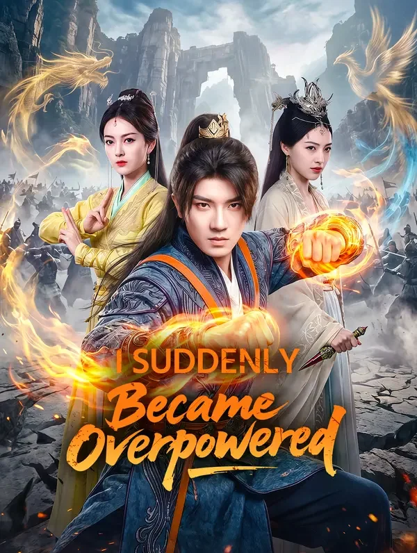 I Suddenly Became Overpowered poster