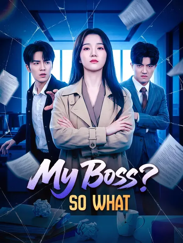 My Boss? So What poster