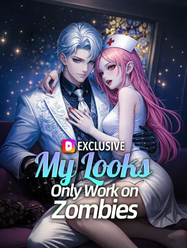 My Looks Only Work on Zombies poster