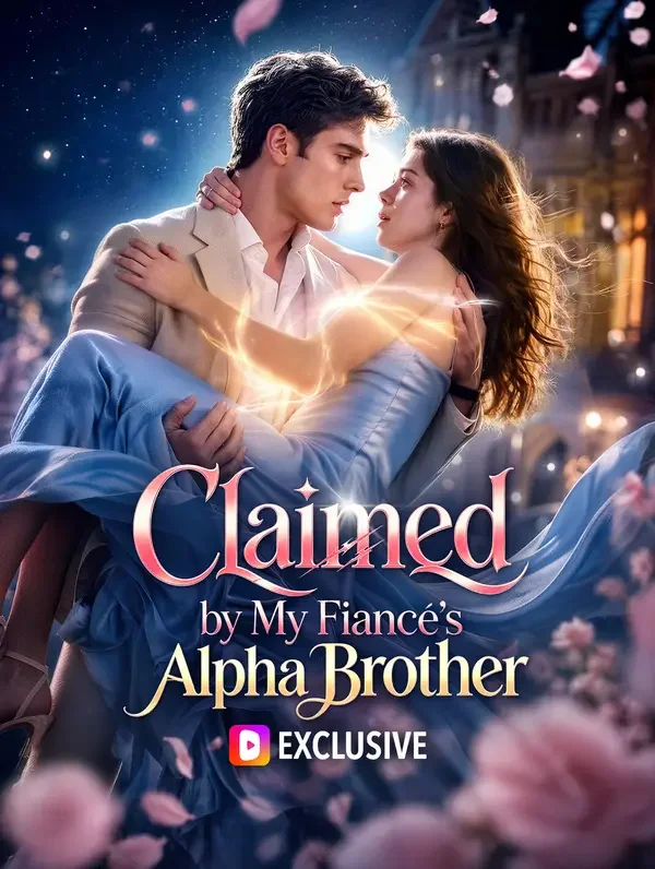 Claimed by My Fiancé's Alpha Brother poster