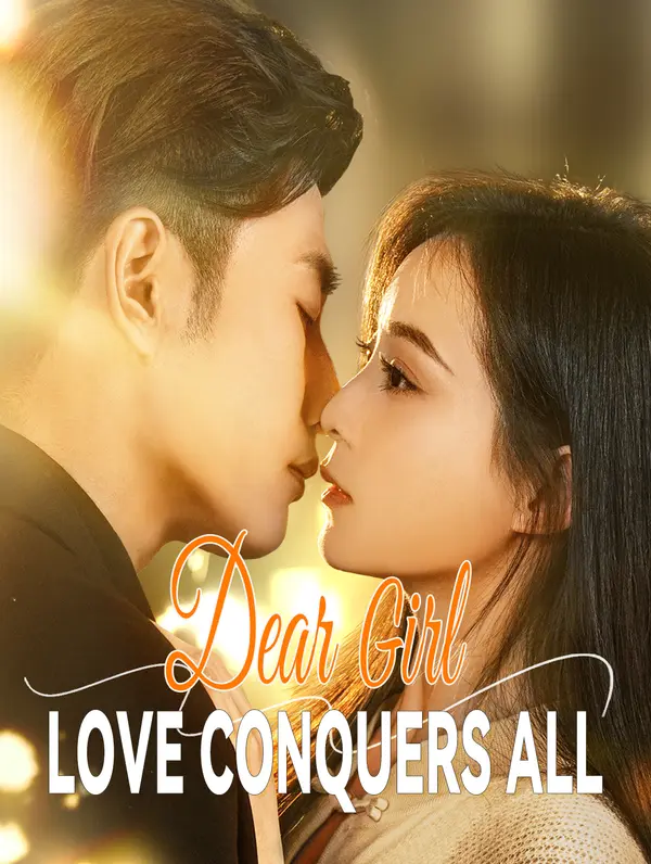 Dear Girl, Love Conquers All poster