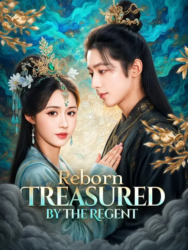 Reborn: Treasured by the Regent poster
