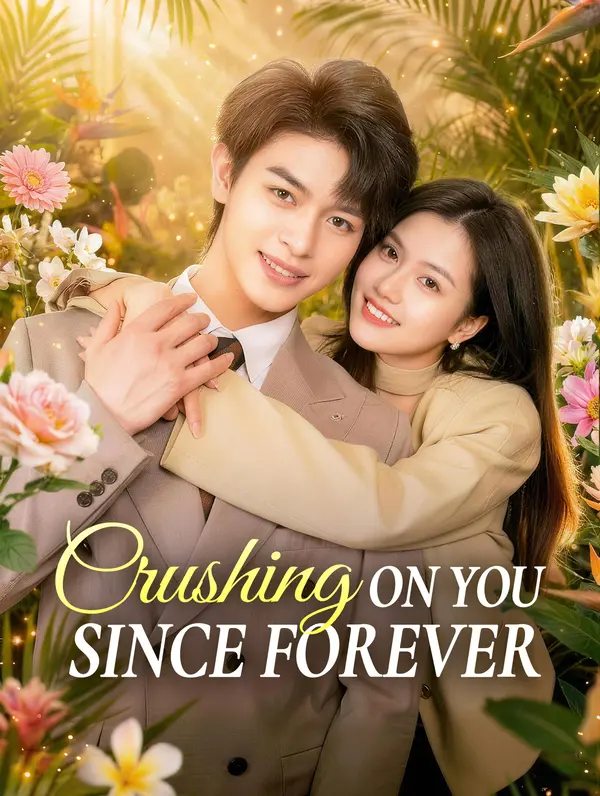 Crushing on You Since Forever poster