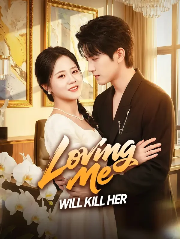 Loving Me Will Kill Her poster