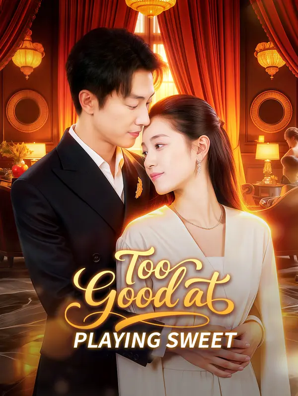 Too Good at Playing Sweet poster