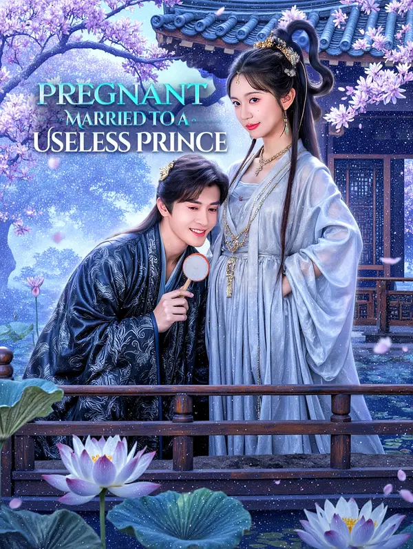 Pregnant, Married to a Useless Prince poster