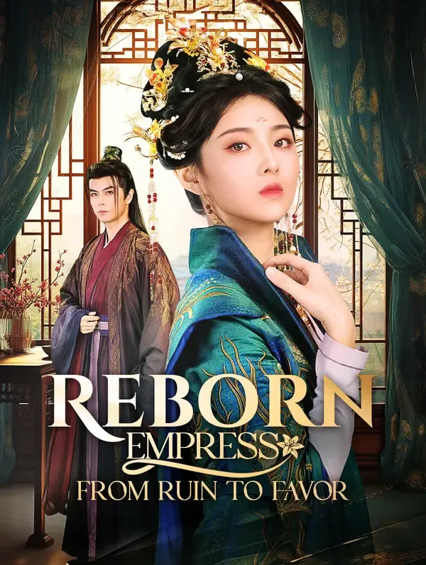 Reborn Empress: From Ruin to Favor poster